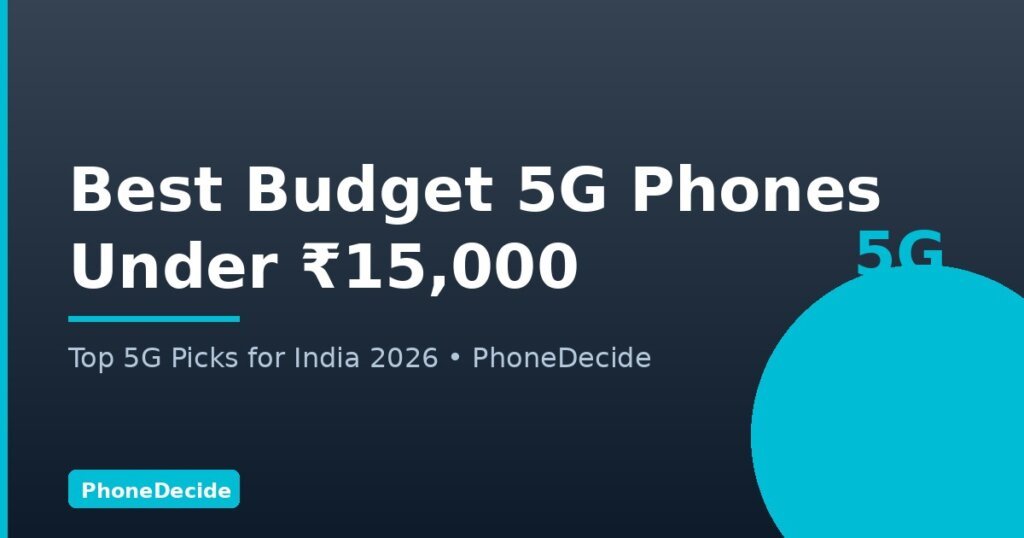Best Budget 5G Phones India 2026 Under 15000 3